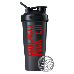 "If They Don't Believe In You F*** Em' Shaker Bottle